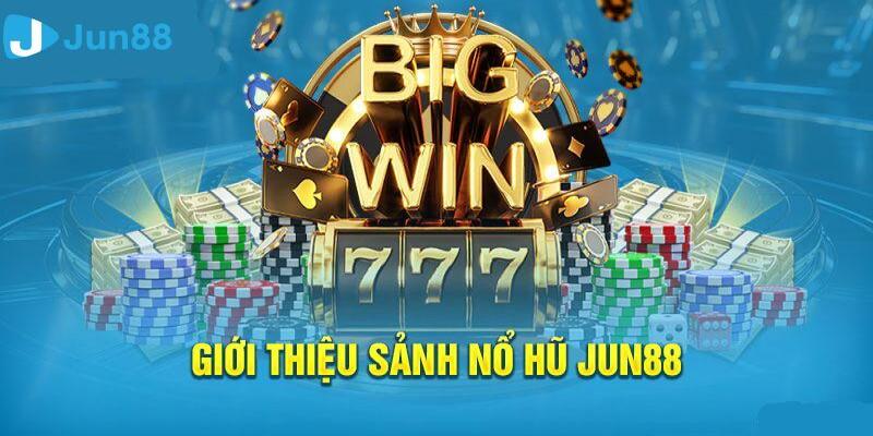 Kho tàng slot game Jun88 cực phong phú